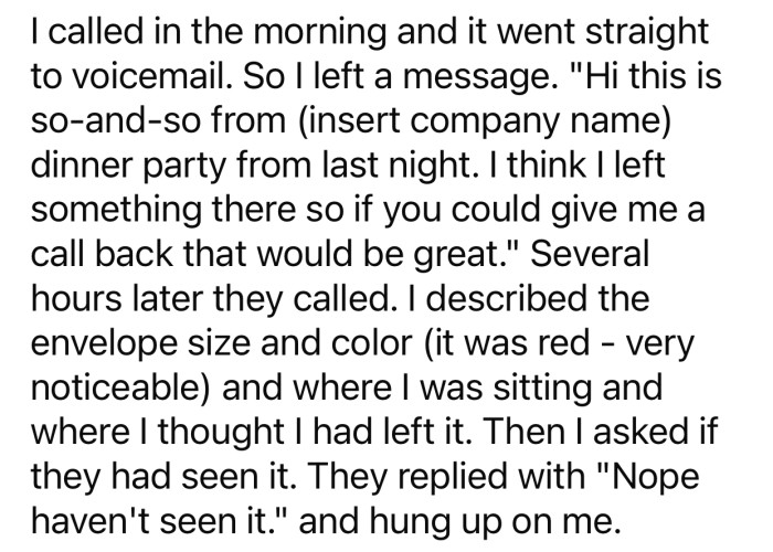 OP had a strange phone conversation with the restaurant, which made her suspect them more.