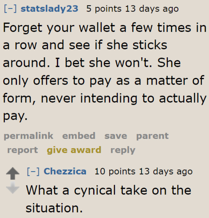 Taking this advice will destroy the relationship, though.