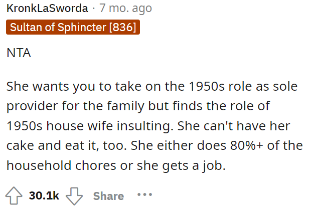 The first comment states that OP is NTA here and that he does not need to allow her to avoid doing anything around the house.
