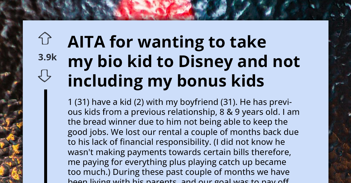 Woman Faces Backlash For Settling For Deadbeat Boyfriend And Planning To Splurge On Disneyland Trip While Drowning In Debt