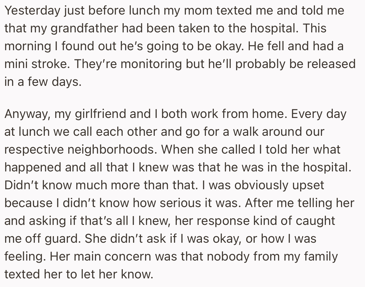 OP mentioned to his girlfriend that his grandfather was rushed to the hospital after a medical emergency. However, she was more concerned that his family members didn’t inform her than his own well-being