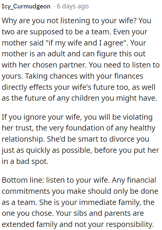 OP's spouse is his immediate family, and it's essential to prioritize his relationship with her when it comes to financial matters.