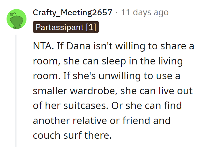 Dana can pick: the living room, suitcase living, or find another couch to crash on.