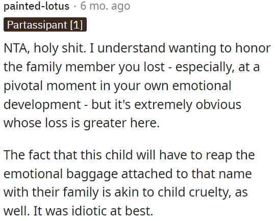 Naming a child after the deceased family member may burden the child with emotional baggage, which is seen as a form of cruelty and is considered foolish.
