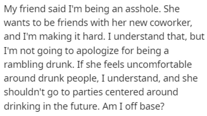 The friend accused OP of making it hard for her to befriend the new coworker