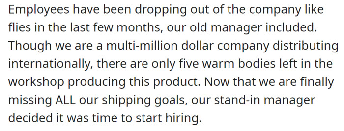 However, the company lost many employees, and the stand-in manager stepped in:
