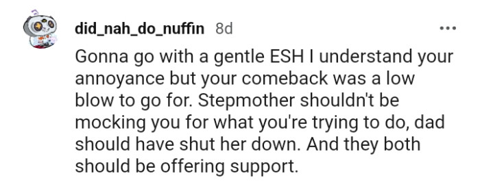 Stepmom shouldn't be kicking the OP for what she's trying to do