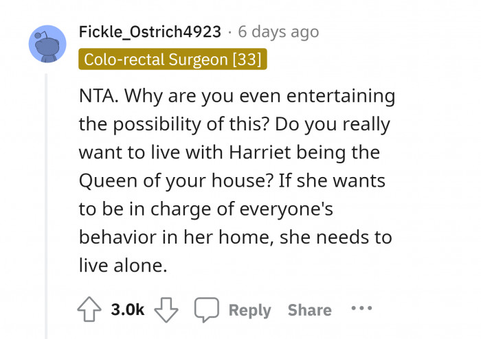 She really needs to live alone so that she won't be such a hassle to anyone.