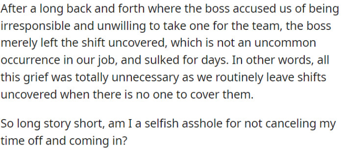 OP's boss accused them of being irresponsible for not covering a shift, but it's a common occurrence in their job.
