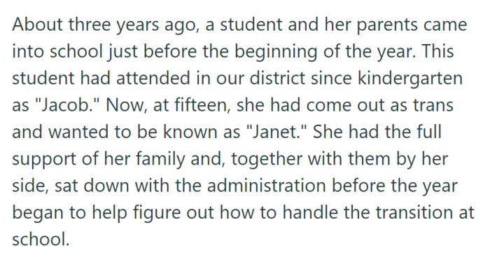 Three years ago, a student named Jacob came out as trans at fifteen and, with family support, worked with the school to transition to Janet.