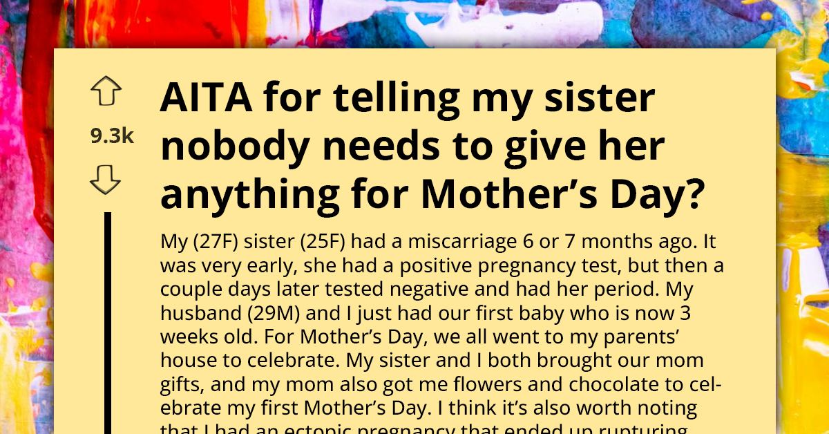 AITA For Telling My Sister She Doesn't Deserve a Mother's Day Gift