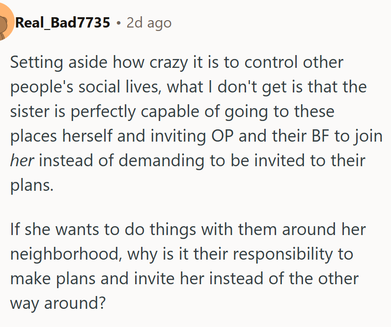 Why is it their responsibility to make plans and invite her instead of the other way around?