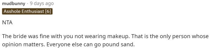 If the bride was fine with it, then nobody else really should have cared, and it's strange that the groom cared.