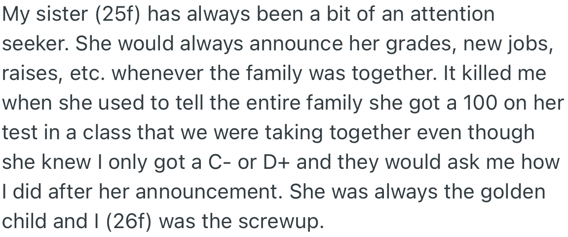 OP was the black sheep of the family, while her sister excelled at everything.
