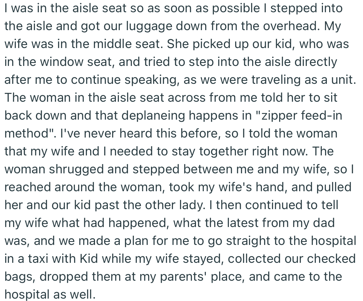 Apparently, OP deplaned his family against the standard “zipper-feed-in method,” according to one of the passengers