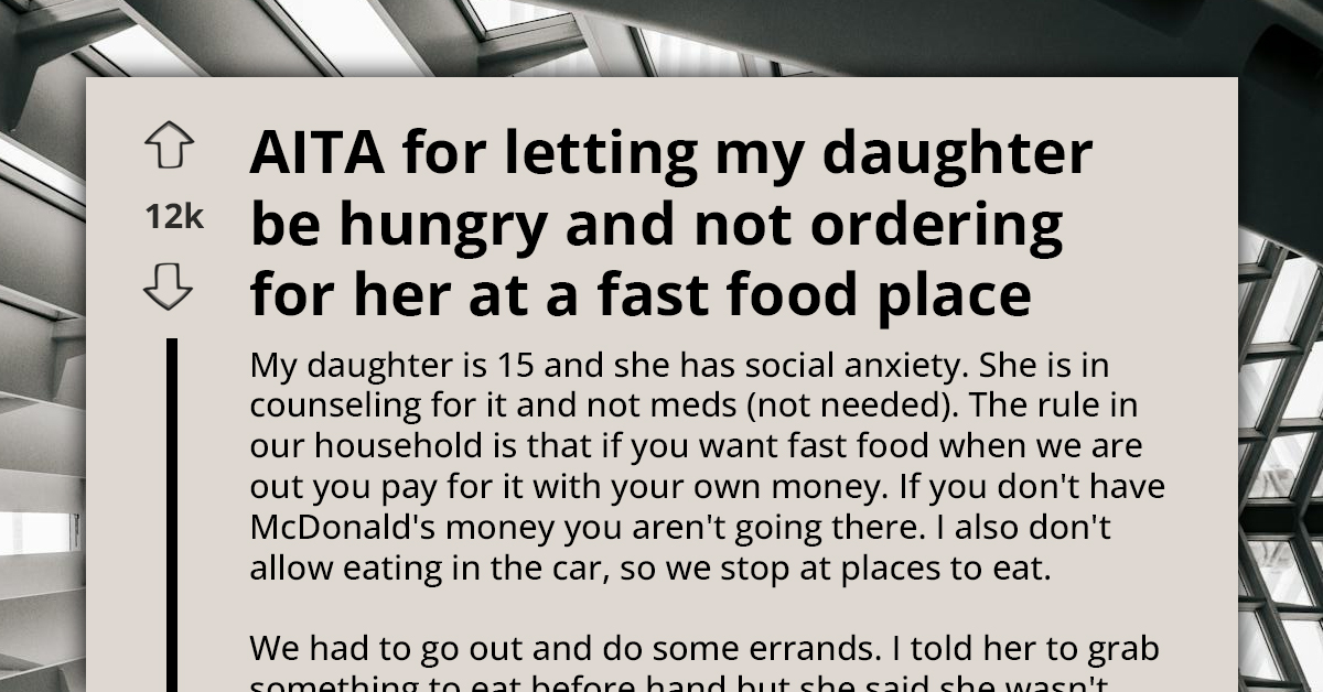AITA For Not Ordering Fast Food For My Anxious Teen - Parent Asks