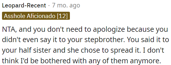 OP doesn't need to apologize for what she said to her half-sister, not her stepbrother.