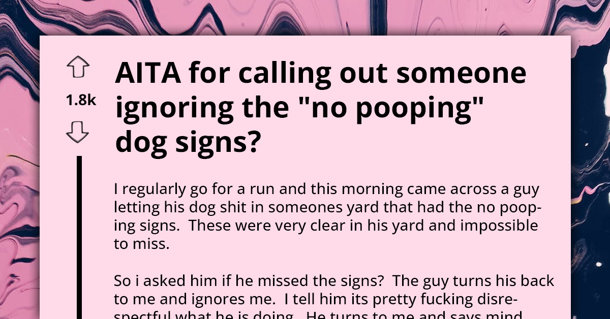 Self-Proclaimed Neighborhood Vigilante Takes On Unsuspecting Dog Dad For Disregarding ‘No Pooping’ Sign, Not Mindful That He Picked Up Afterward