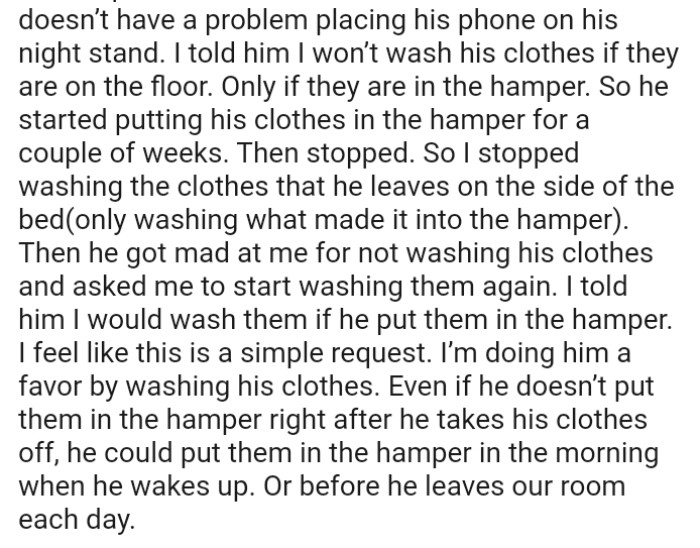 The OP told him she would wash his clothes if he put them in the hamper