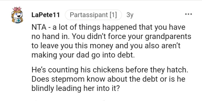 You didn't force your grandparents to leave you this money