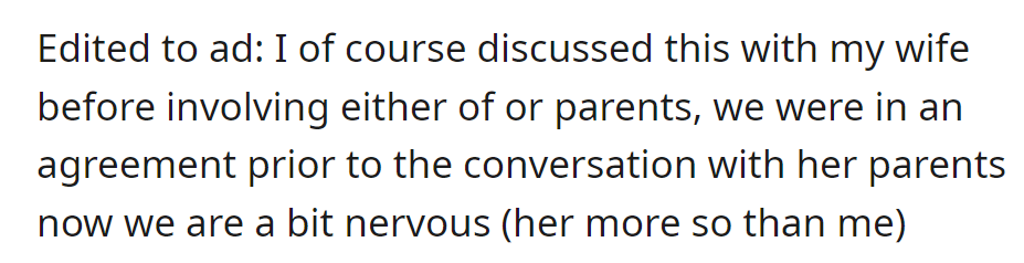 OP and their wife were in agreement before involving the parents, but now the wife feels nervous about the situation.