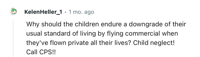 “Why should the children endure a downgrade of their usual standard of living?”