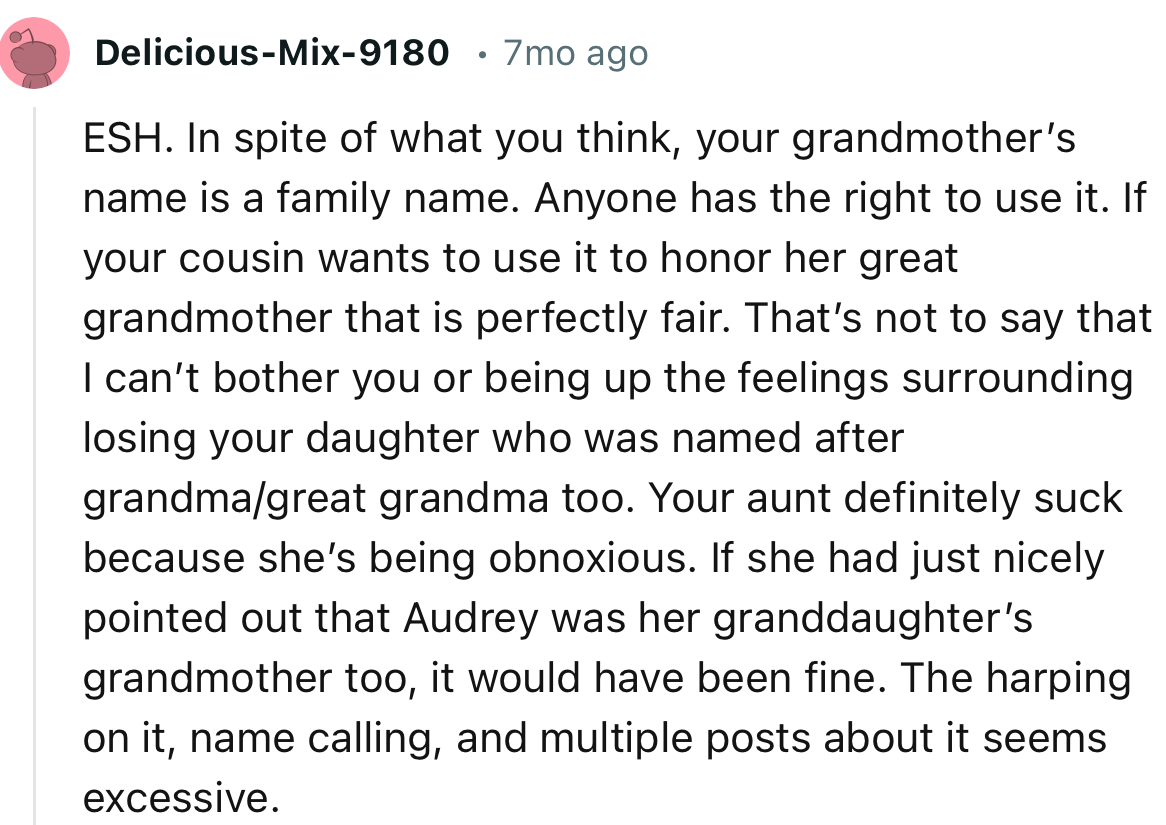 “In spite of what you think, your grandmother’s name is a family name. Anyone has the right to use it.”