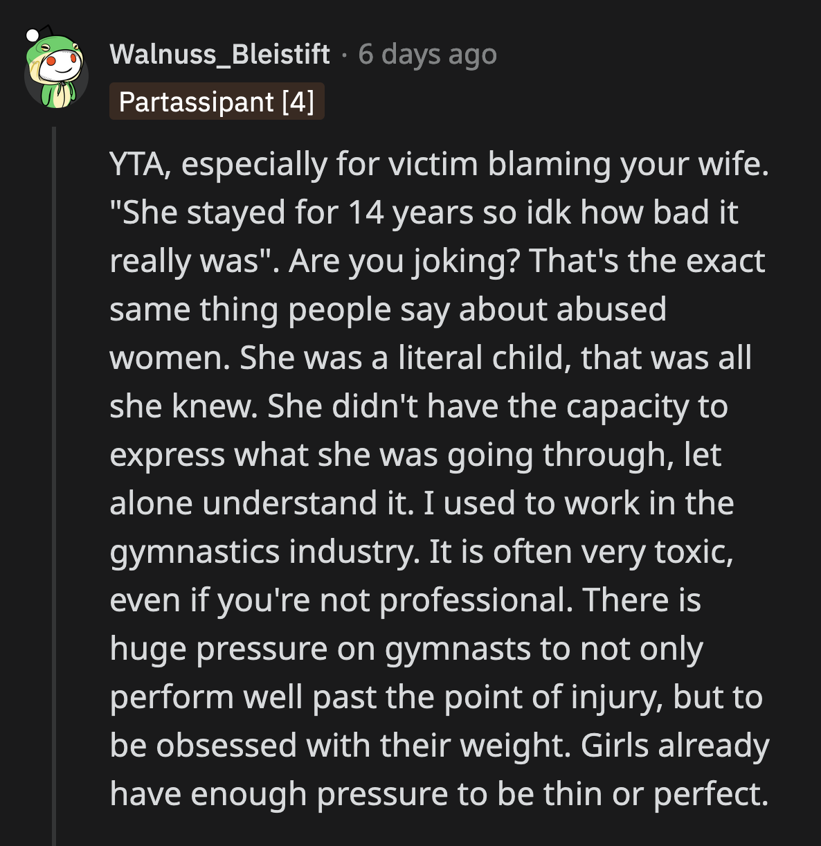 A majority of the comments understood the situation from his wife's perspective.