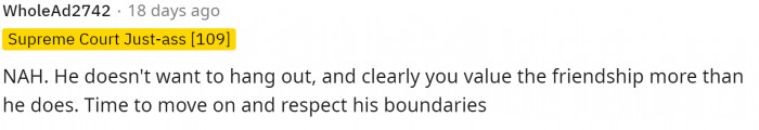 Her feelings are valid, but I'm thinking that she might just want to step back and give him the space.