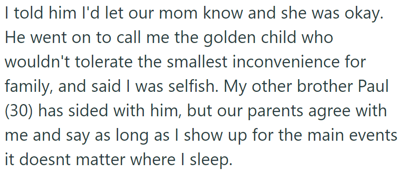 Her parents didn't see it as a big issue, but her other brother called her selfish too: