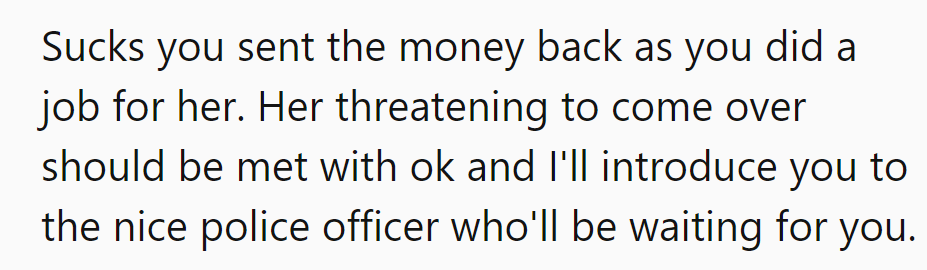 Next time, she'll calmly inform her sister she's arranged a meeting with a friendly police officer.