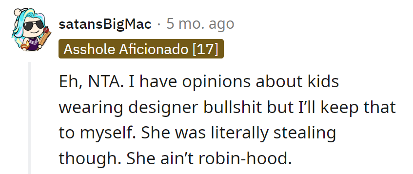 Designer drama aside, stealing isn't exactly Robin Hood style.