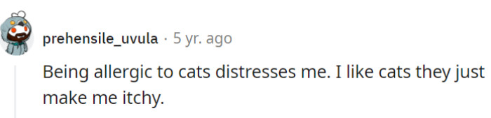 Which is a completely valid reason to not like them. Out of pure jealousy, on the other hand...