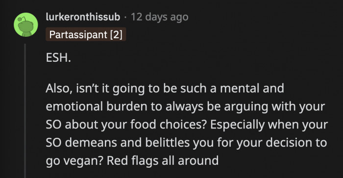 Their relationship sounds exhausting. They aren't kids, so why are they hurting each other over food choices?