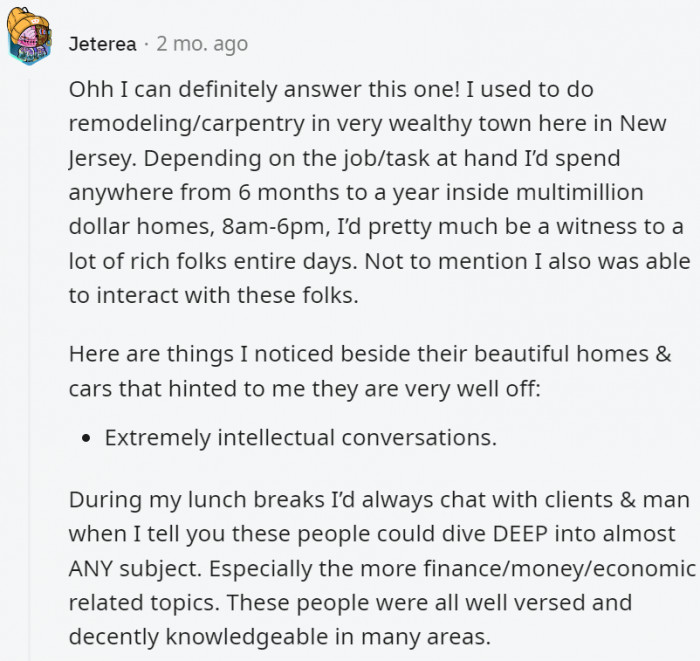 1. From this guy's experience, the filthy rich truly value knowledge and manners