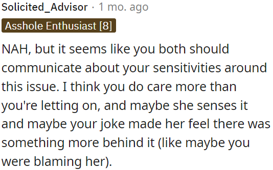 Both of them need to discuss their feelings about this.