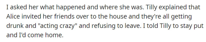 Tilly revealed Alice's rowdy house party. OP went home immediately.