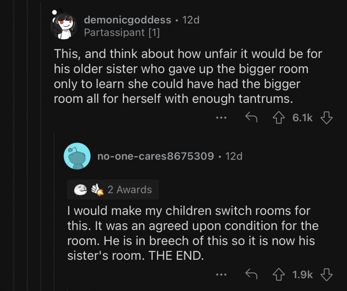 The older sister gave up the bigger room for some peace of mind but still had to endure this drama.