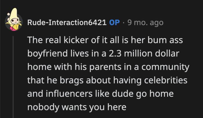 She pushed her roommates' limits too far. Forcing them to be okay with her bum of a boyfriend was already asking too much.