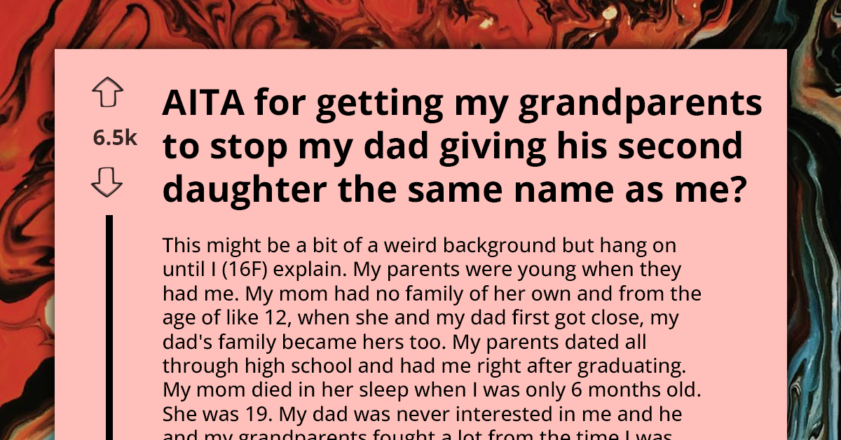 AITA For Stopping My Dad From Naming His New Baby After Me
