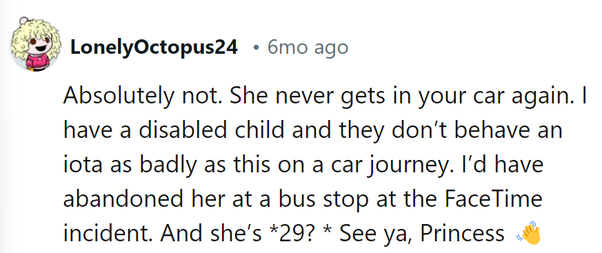 No more car rides for her. Even their disabled child behaves better.
