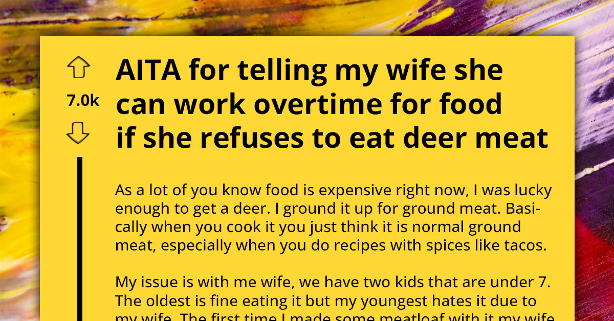 Woman Refuses To Eat Deer Meat Her Husband Got, Gets Told To Work Overtime For Her Own Food