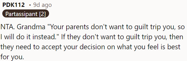 OP's parents should respect her choices without interference.