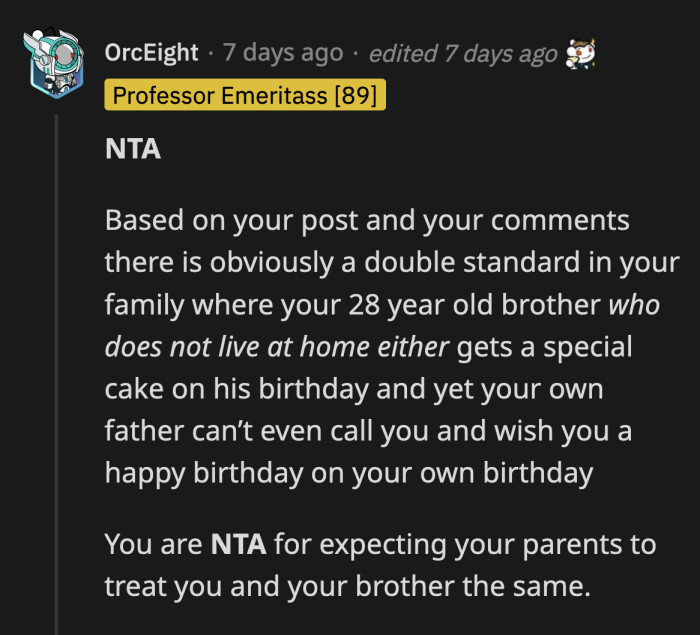The obvious favoritism in OP's post is disheartening. Her parents have a pattern of treating her brother better and doing the bare minimum for her.
