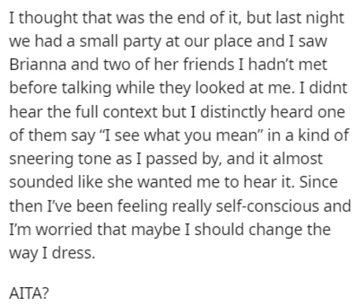 Brianna doesn't like the clothes OP wears around the house, saying they're too promiscuous