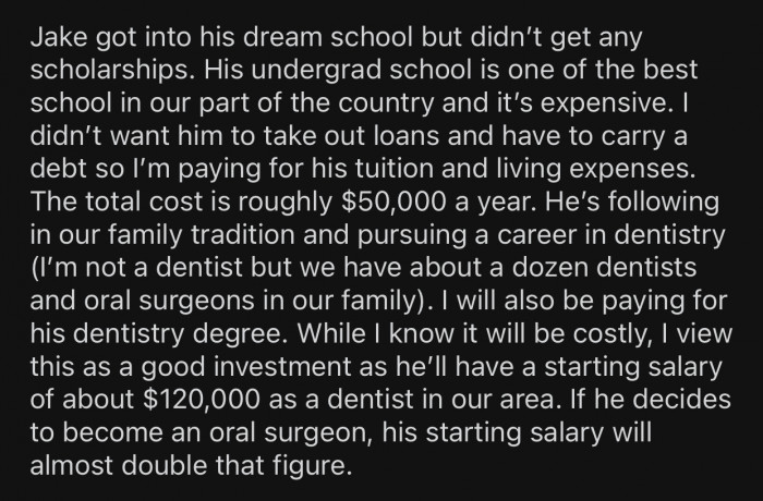 OP agreed to pay for his son Jake's dentistry degree.