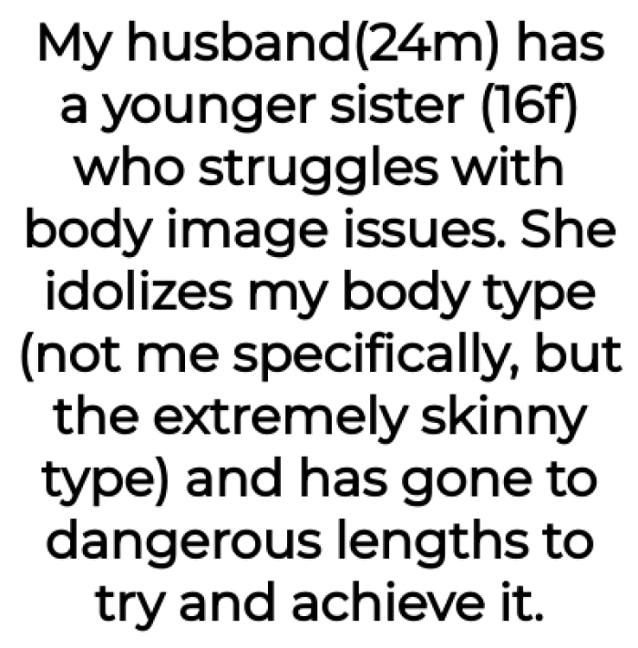 Her SIL, on the other hand, idealizes the OP's body type: