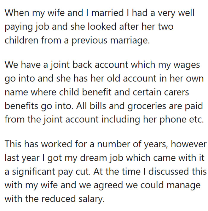 He and his wife had a specific financial arrangement, but circumstances have changed.