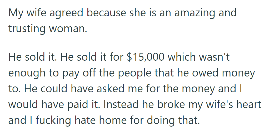 But he sold the sculpture for $15,000, failing to clear his debts and hurting OP's wife, who trusted him.