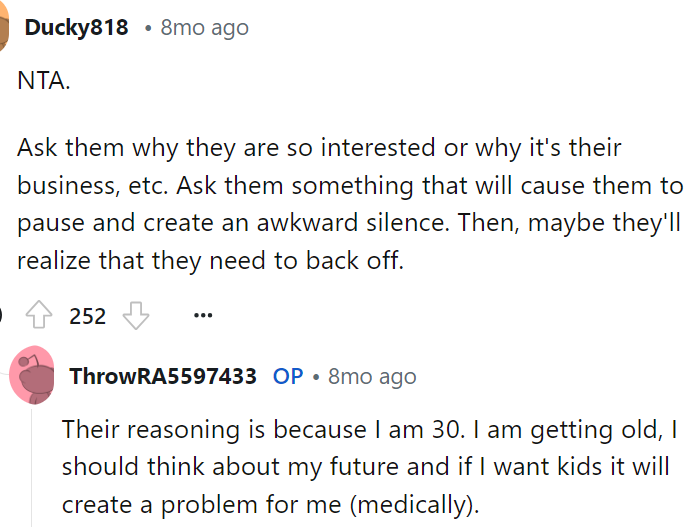 I honestly think it's strange that they even have had this conversation with her or are concerned about this anyway. Maybe OP doesn't want kids.